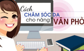 17 bí quyết chăm sóc da mặt cho dân công sở 1