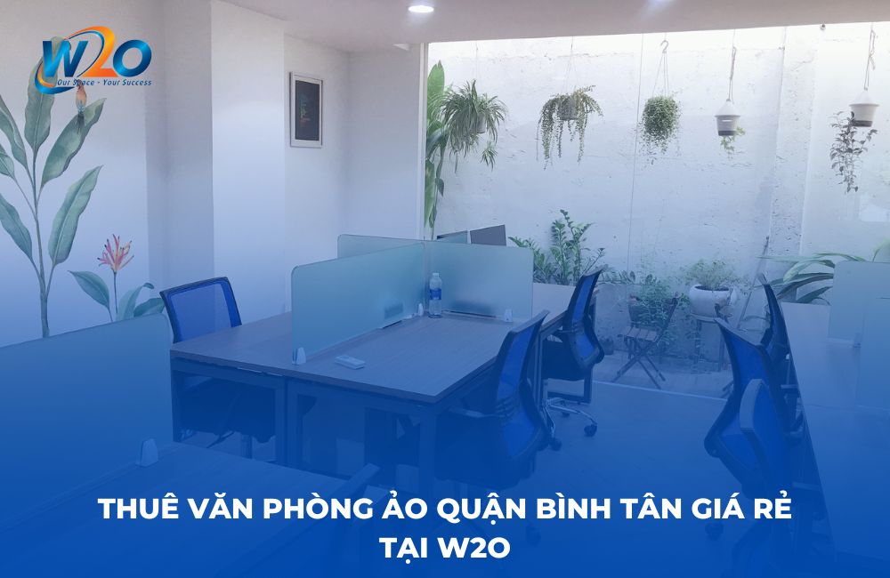 Thuê văn phòng ảo quận Bình Tân giá rẻ tại W2O