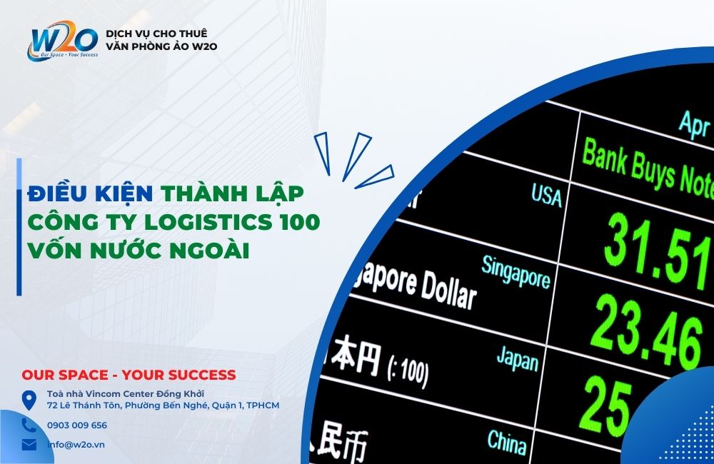 Điều kiện thành lập công ty logistics 100 vốn nước ngoài